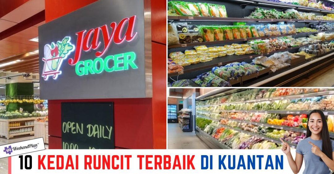 Kedai Runcit Terbaik di Kuantan 1 Kedai Runcit Terbaik di Kuantan – Pilihan Utama Anda